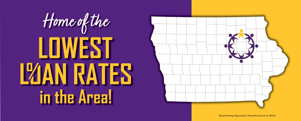 Home of the Lowest Loan Rates in the Area!